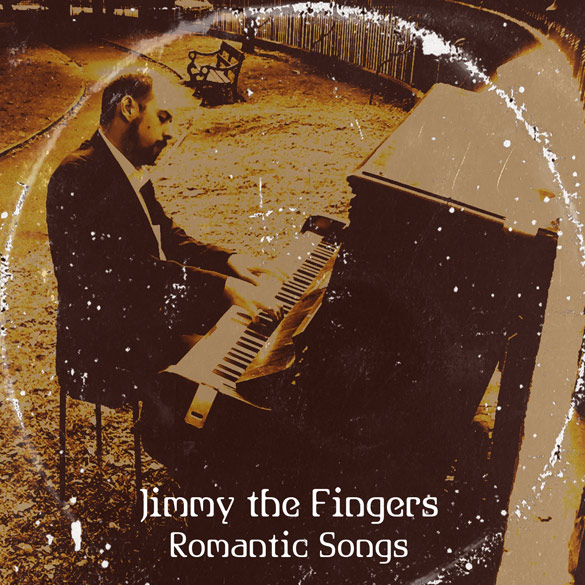 Jimmy the Fingers - Romantic Songs