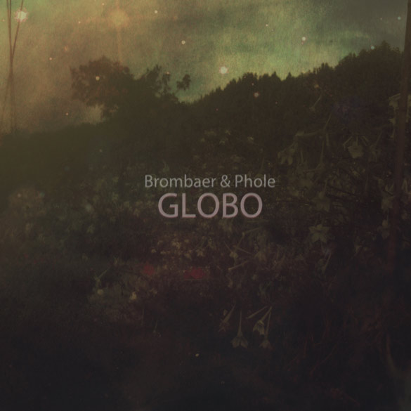 Brombaer and Phole - Globo EP