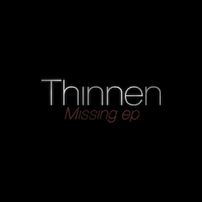 Thinnen - Missing EP