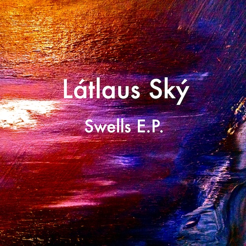 Latlaus Sky - Swells EP